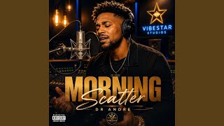 Morning Scatter (feat. De Andre)
