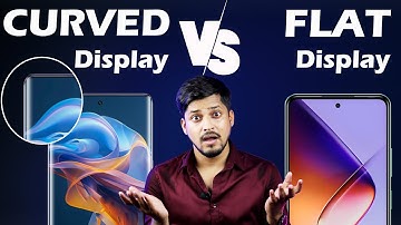 Curved Display vs Flat Display