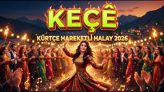Keçê - Kürtçe Halay 2026 Govenda Nû (Dengeroj)