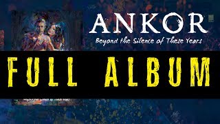 Ankor - 'Beyond The Silence Of These Years' (Full Album)