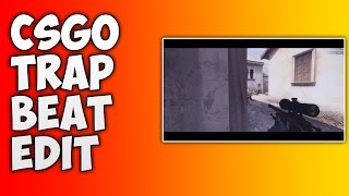 CS GO | Trap Beat Edit.