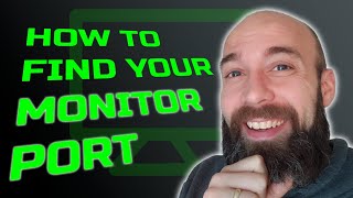 How to Find Your Monitor Port