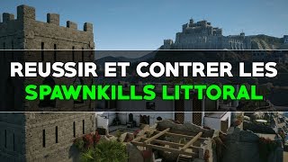 REUSSIR ET CONTRER LES SPAWNKILLS LITTORAL - Rainbow Six Siege (Guide)