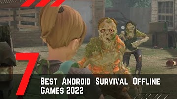 7 Best Android Survival Offline Games 2022