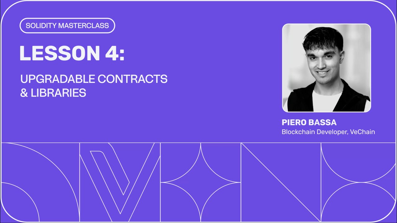 Solidity Masterclass #4: UPGRADABLE CONTRACTS AND LIBRARIES #VeChain #VET