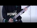 【WANIMA】HOME Guitar cover