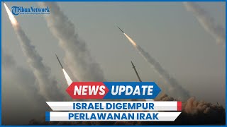 Perlawanan Irak Bertubi-tubi Serang Israel, Lusinan Rudal Aqrab Diluncurkan Gempur Haifa