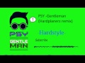 PSY - Gentleman (Hardplanerz remix)