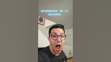 Afterburn in 15 Seconds