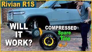 Rivian R1S Compressed SPARE Tire  Will it work??