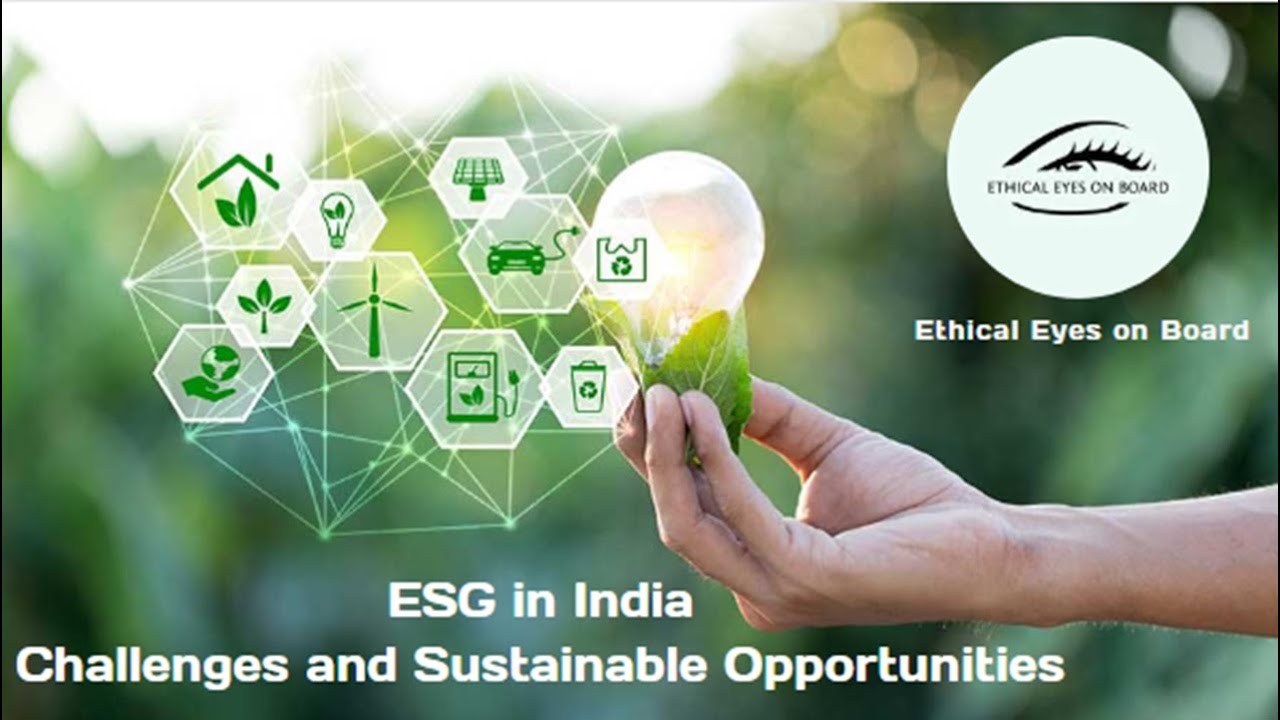 ESG in India - Challenges & Sustainable Opportunities - YouTube