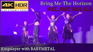 Bring Me The Horizon - Kingslayer with BABYMETAL - 【NEX_FEST 2023.11.03】 4K HDR