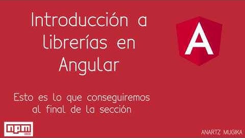 Introducción a las librerías en Angular