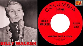 Watch Billy Walker Nobody But A Fool video