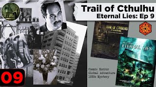 Trail of Cthulhu: Eternal Lies ep 9 (fixed)