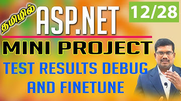 #12 Test Results Debug  And Fine Tune || ASP.NET Mini Project In Tamil