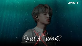 JUST A FRIEND; JIMIN FF; TRAILER (FF ON WATTPAD)