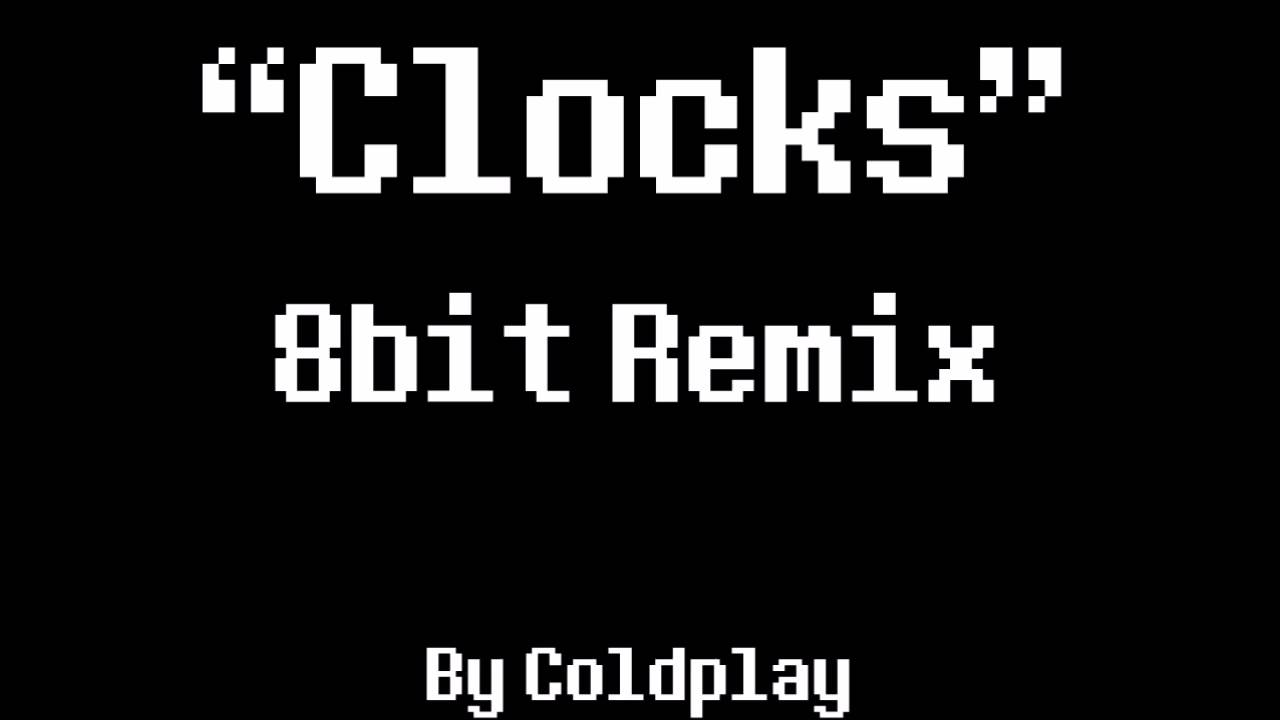 Clocks 8Bit Remix [Coldplay] YouTube