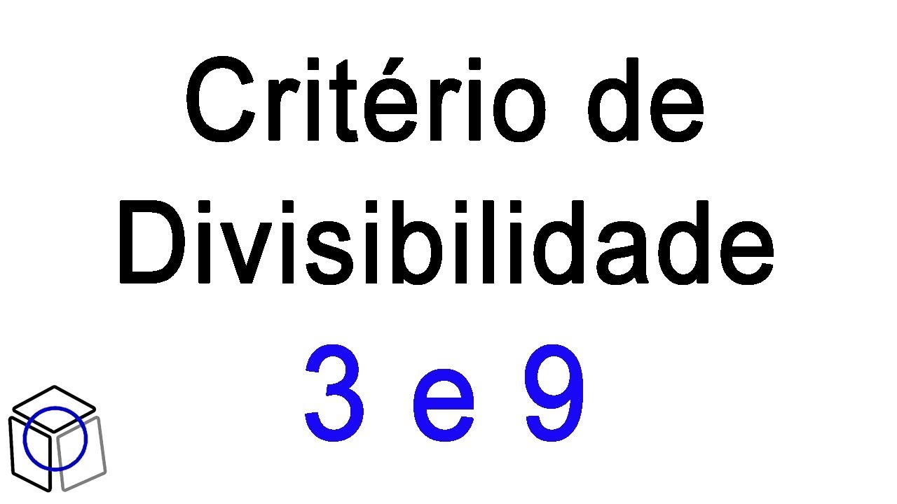 Aula 24 Critério de Divisibilidade por 3 e 9 - YouTube