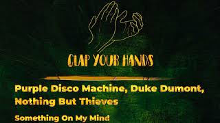 Purple Disco Machine, Duke Dumont, Nothing But Thieves - Something On My Mind