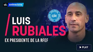 Entrevista completa a Luis Rubiales, ex presidente de la Federación Española de Fútbol