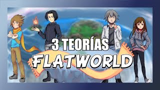 3 TEORÍAS  de FLATWORLD feat King! GC