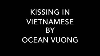 Kissing in Vietnamese by Ocean Vuong