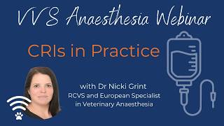VVS Anaesthesia Webinar: CRIs in Practice
