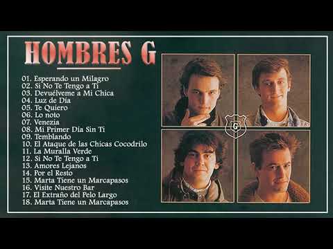 Hombres G ~ Mejores Exitos de los Hombres G