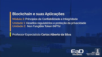 [UFMS Digital] Blockchain e suas Aplicações - Módulo 3 - Unidade 1