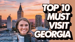 Top 10 Must-Visit Places in Georgia, USA! Travel Guide