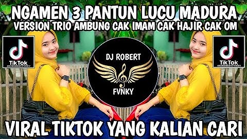 NGAMEN 3 PANTUN LUCU MADURA VERSION TRIO AMBUNG CAK IMAM CAK HAJIR CAK OM YANG KALIAN CARI