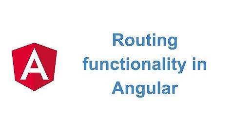 Routing for Single Page Application(SPA) creation in Angular