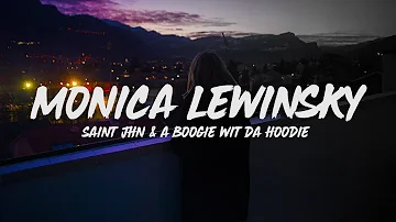 SAINt JHN - Monica Lewinksy (Lyrics) feat. A Boogie Wit Da Hoodie