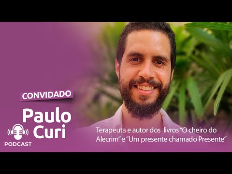 PAULO CURI – TERAPEUTA E AUTOR DO LIVRO “O CHEIRO DO ALECRIM” | JULIANARANGELNEWS – #40