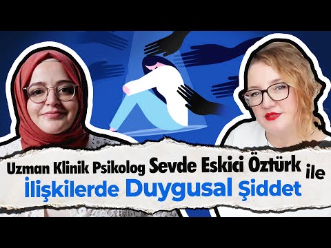 İlişkilerde Duygusal Şiddet - Uzman Klinik Psk. Sevde Eskici Öztürk