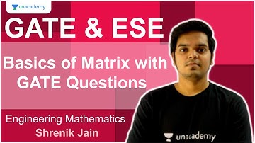 Basics of Matrix with GATE Questions | Mathematics | Shrenik Jain