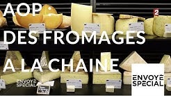 Envoyé spécial. AOP : des fromages à la chaîne - 12 octobre 2017 (France 2)