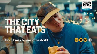 From Times Square to the World: The City That Eats | Founded By NYC