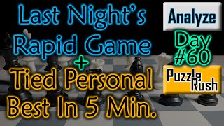 Day 60: Quick Analysis, Plus Puzzle Rush (Tied Best!) Profile