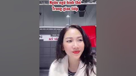 Cách sử dụng ngôn ngữ hình thể trong giao tiếp (p2) - MC Mỹ Vân #shorts