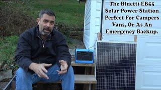 The Bluetti EB55 Power Station. Powerful enough to run your camper, and 400 watts of solar charging.