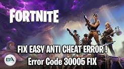 fortnite easy anti cheat error fix fix error code 30005 1072 season 7 duration 1 41 - 20006 error code fortnite