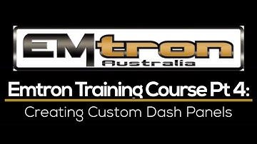 Emtron Training Course Part 4: Creating Custom Dash Panels | Evans Performance Academy