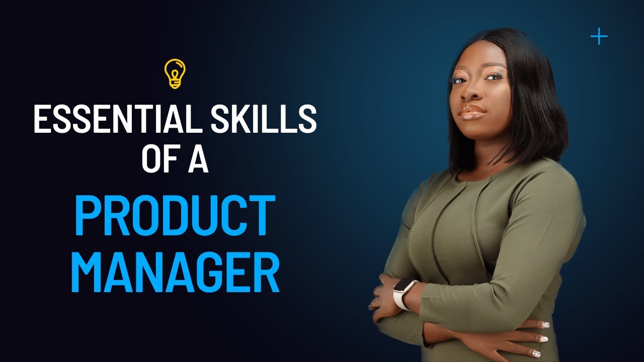 7 Essential Skills of a PRODUCT MANAGER - YouTube