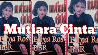 Download Lagu Eliya Ross BBR - Mutiara Cinta MP3 Download Lagu Eliya Ross BBR - Mutiara Cinta MP3