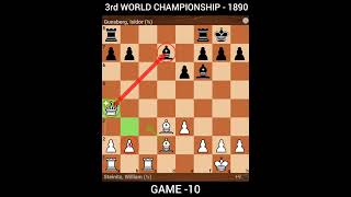 GAME - 10 - 3rd WORLD CHAMPIONSHIP - 1890 Steinitz - Gunsberg