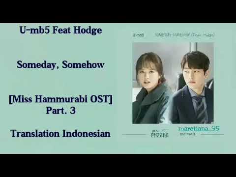 U-mb5 Feat. Hodge - Someday, Somehow Lyrics ENG-INDO Miss Hammurabi 미스 함무라비 OST Part. 3 - YouTube