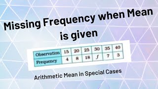 #5 How to find missing frequency when mean is given - Arithmetic Mean in Special Cases