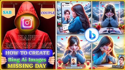 Happy Missing Day || Bing Ai Images create #bingimagecreator